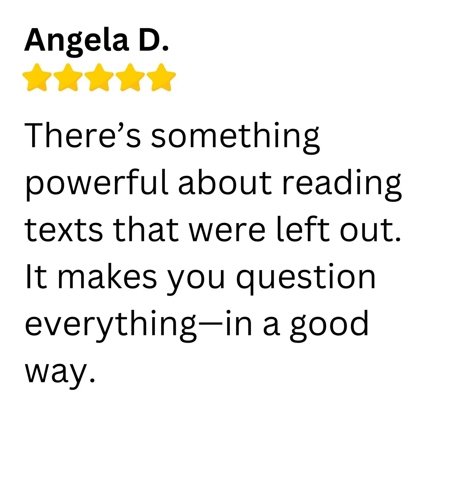 Five-star customer review from Angela D.